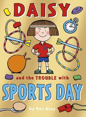 Seller image for Daisy and the Trouble with Sports Days (Daisy series) for sale by Redux Books