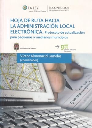 Image du vendeur pour HOJA DE RUTA HACIA LA ADMINISTRACIN LOCAL ELECTRNICA. PROTOCOLO DE ACTUALIZACIN PARA PEQUEOS Y MEDIANOS MUNICIPIOS mis en vente par Librera Vobiscum