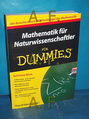 Imagen del vendedor de Mathematik fr Naturwissenschaftler fr Dummies Thoralf Rsch, Deborah Rumsey und Mark Ryan. Hrsg. von Thoralf Rsch a la venta por Antiquarische Fundgrube e.U.