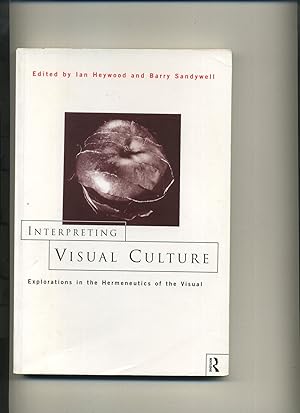 Immagine del venditore per Interpreting Visual Culture, Explorations in the Hermeneutics of the Visual venduto da Roger Lucas Booksellers