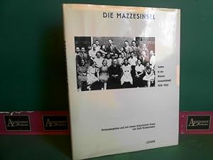 Die Mazzesinsel. - Juden in der Wiener Leopoldstadt 1918-1938 - Herausgegeben und mit einem histo...