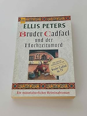 Bruder Cadfael und der Hochzeitsmord : Ein mittelalterlicher Kriminalroman
