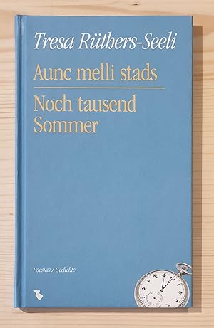 Seller image for Aunc melli stads : [poesias] = Noch tausend Sommer : [Gedichte]. Tresa Rthers-Seeli. [Transl. en tudestg Edith Bodmer ; Tresa Rthers-Seeli] for sale by BuchKultur Opitz