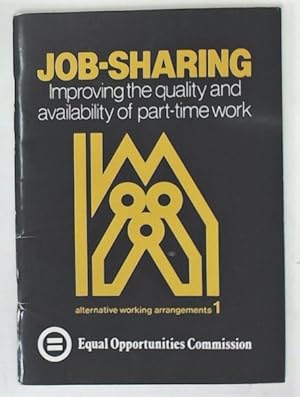 Bild des Verkufers fr Job-Sharing. Improving the Quality and Availability of Part-Time Work. zum Verkauf von Plurabelle Books Ltd