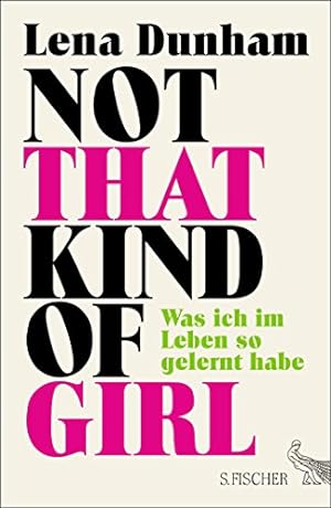 Image du vendeur pour Not That Kind of Girl: Was ich im Leben so gelernt habe mis en vente par Gabis Bcherlager