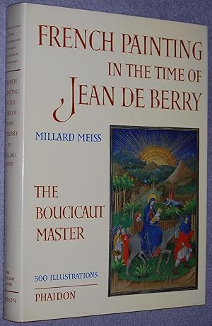 Bild des Verkufers fr French painting in the time of Jean de Berry : the Boucicaut Master (National Gallery of Art: Kress Foundation studies in the history of European art, no. 3) zum Verkauf von Springhead Books