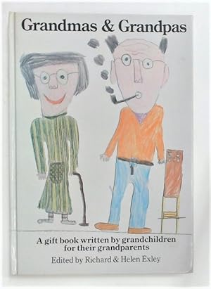 Imagen del vendedor de Grandmas and Grandpas. A Gift Book Written by Grandchildren for their Grandparents. a la venta por Plurabelle Books Ltd