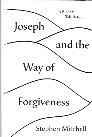 Bild des Verkufers fr Joseph and the Way of Forgiveness: A Biblical Tale Retold zum Verkauf von GLENN DAVID BOOKS