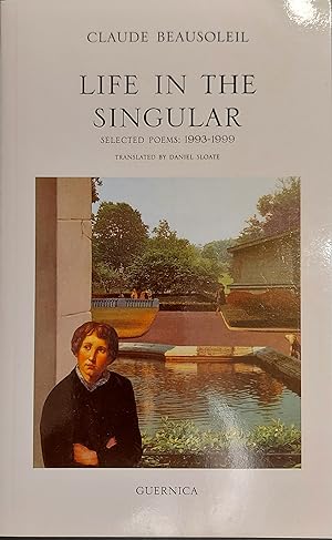 Seller image for Life In The Singular: Selected Poems - 1993-1999 (Essential Poets # 126) for sale by Mister-Seekers Bookstore