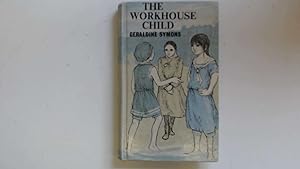 Immagine del venditore per The Workhouse Child venduto da Goldstone Rare Books