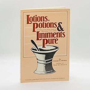 Seller image for Lotions, Potions, and Liniments Pure: a Look at the Drug Trade in Winnipeg in the 1900s for sale by Black's Fine Books & Manuscripts