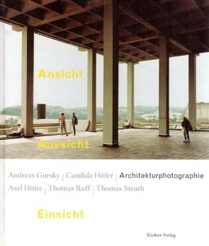 Seller image for Ansicht Aussicht Einsicht. Architekturphotographie. for sale by Antiquariat Querido - Frank Hermann