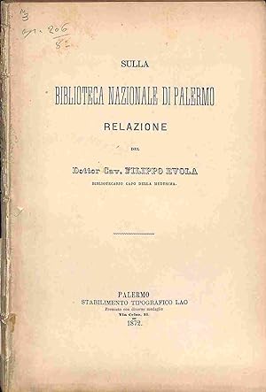 Sulla Biblioteca Nazionale di Palermo. Relazione SEGUE: Sul libro intorno alle palme. Codice dell...