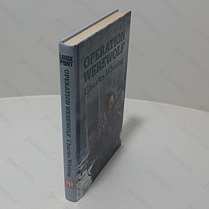 Immagine del venditore per Operation Werewolf : A Common Smith V C Story (Large Print) venduto da BookAddiction (ibooknet member)