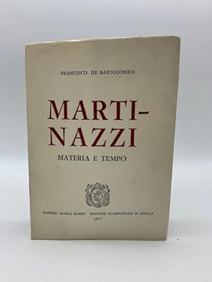 Bild des Verkufers fr Martinazzi. Materia e tempo zum Verkauf von Coenobium Libreria antiquaria