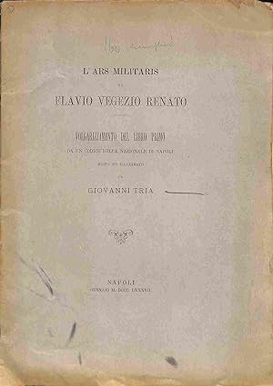 L'Ars militaris di Flavio Vegezio Renato. Volgarizzamento del libro primo da un codice della Nazi...