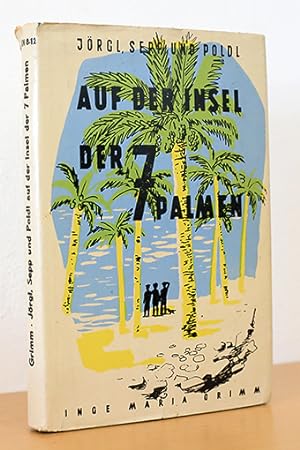 Jörgl, Sepp und Poldl auf der Insel der 7 Palmen