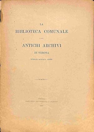 La Biblioteca Comunale e gli antichi Archivi di Verona nell'anno 1889
