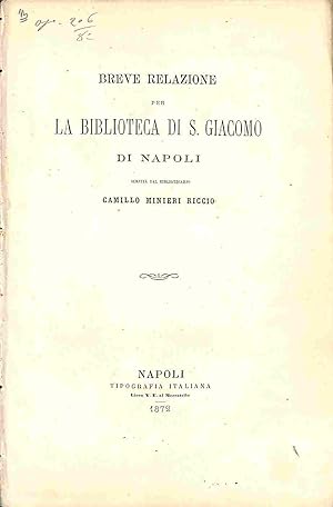 Breve relazione per la Biblioteca di S. Giacomo di Napoli