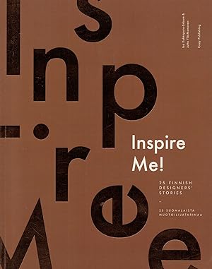 Inspire Me! : 25 Finnish Designers' Stories = 25 Suomalaista muotoilijatarinaa - signed