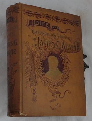 Seller image for James G. Blaine, A Study of His Life and Career for sale by R Bryan Old Books