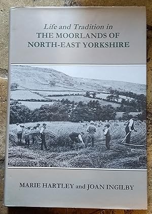Bild des Verkufers fr Life and Tradition in the Moorlands of North-East Yorkshire zum Verkauf von Trinders' Fine Tools