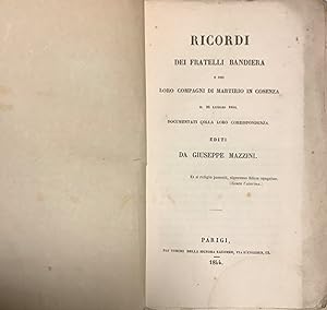 Ricordi dei Fratelli Bandiera e dei loro compagni di martirio in Cosenza il 25 luglio 1844