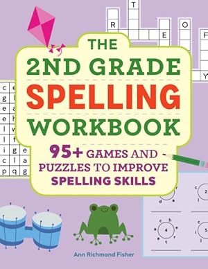 Seller image for 2nd Grade Spelling Workbook : 95+ Games and Puzzles to Improve Spelling Skills for sale by GreatBookPrices