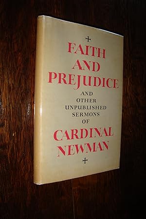 Cardinal John Henry Newman (first printing) Faith, Prejudice & Other Unpublished Sermons