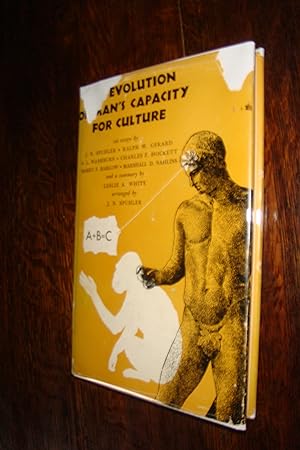 Seller image for The Evolution of Man's Capacity for Culture (first printing) How Primate Behavior and their Use of Tools has Altered Man's Body & Brain for sale by Medium Rare Books