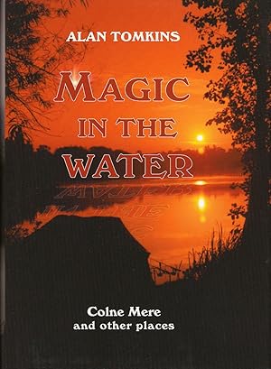 Seller image for MAGIC IN THE WATER. By Alan Tomkins. for sale by Coch-y-Bonddu Books Ltd