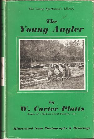 Seller image for THE YOUNG ANGLER. By W. Carter Platts. for sale by Coch-y-Bonddu Books Ltd