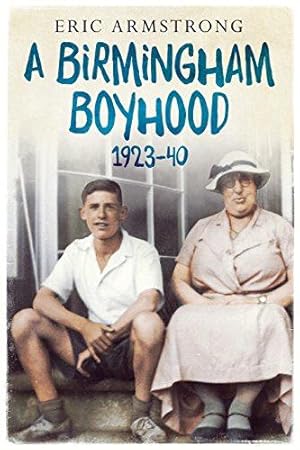 Image du vendeur pour A Birmingham Boyhood 1923 to 1940 mis en vente par WeBuyBooks