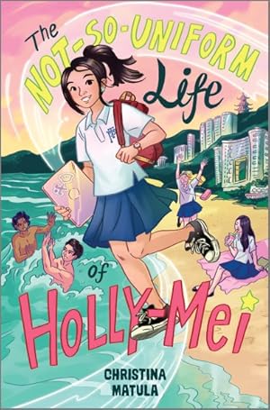 Seller image for Not-So-Uniform Life of Holly-Mei for sale by GreatBookPrices