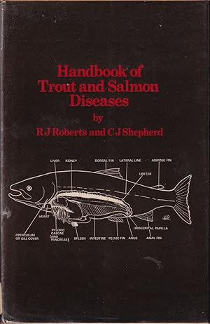 Immagine del venditore per HANDBOOK OF TROUT AND SALMON DISEASES. By Ronald J. Roberts and C. Jonathan Shepherd. venduto da Coch-y-Bonddu Books Ltd