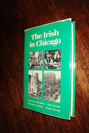 Immagine del venditore per The Irish in Chicago (first printing) The Ethnic History of Chicago venduto da Medium Rare Books