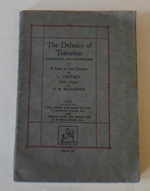 Seller image for https://www.viThe Defence of Terrorism. :(Terrorism and Communism).A Reply to Karl Kautsky. Preface by H. N. Brailsford for sale by Hereward Books