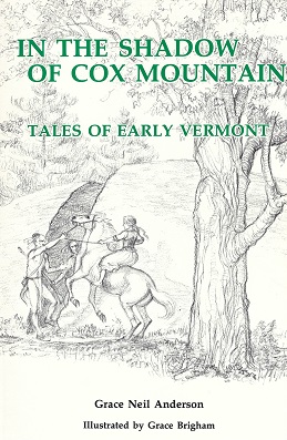 In the Shadow of Cox Mountain: Tales of Early Vermont