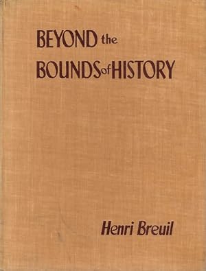 Beyond the Bounds of History: Scenes from the Old Stone Age