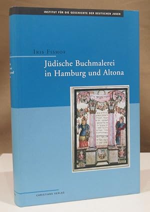 Seller image for Jdische Buchmalerei in Hamburg und Altona. Zur Geschichte der Illumination hebrischer Handschriften im 18. Jahrhundert. Mit einem Vowort von Bezalel Narkiss. Aus dem Hebrischen bersetzt von Dina Herz und Smadar Rahveh-Klemke. Bearbeitet von Andreas Brmer. for sale by Dieter Eckert