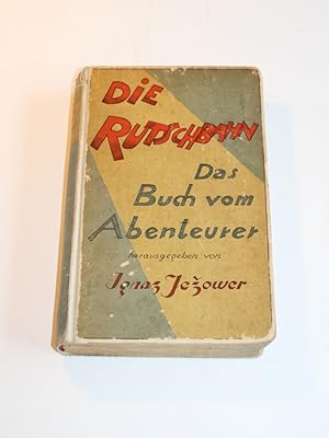 Bild des Verkufers fr Die Rutschbahn. Das Buch vom Abenteurer. zum Verkauf von Antiquariat Diderot