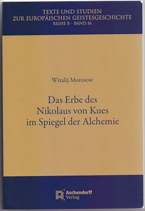 Das Erbe des Nikolaus von Kues im Spiegel der Alchemie.