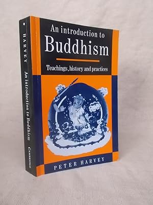 Immagine del venditore per AN INTRODUCTION TO BUDDHISM: TEACHINGS, HISTORY AND PRACTICES venduto da Gage Postal Books