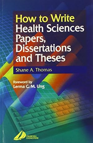 Immagine del venditore per How to Write Health Sciences Papers, Dissertations and Theses venduto da Redux Books