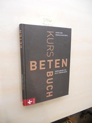 Seller image for Kursbuch Beten. Anregungen fr alle Lebenslagen. for sale by Klaus Ennsthaler - Mister Book