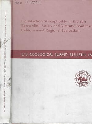 Bild des Verkufers fr Liquefaction Susceptibility in the San Bernardino Valley and Vicinity, Southern California- A Regional Evaluation zum Verkauf von Biblioteca di Babele