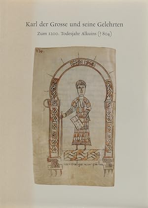Seller image for Karl der Grosse und seine Gelehrten. Zum 1200. Todesjahr Alkuins (+804). for sale by Antiquariat Held