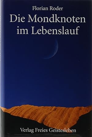 Immagine del venditore per Die Mondknoten im Lebenslauf. Fenster zum Kosmos - Tore der Selbsterkenntnis - Schlssel zur Biographie. Mit einer Reihe biographischer Miniaturen und zahlrreichen Abbildungen. 1. Aufl. venduto da Antiquariat Held