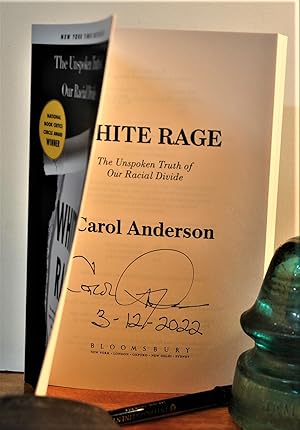 Bild des Verkufers fr White Rage: The Unspoken Truth of Our Racial Divide **SIGNED** zum Verkauf von Longs Peak Book Company