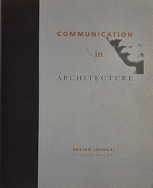 Bild des Verk�ufers f�r Communication in Architecture (Design Journal2) zum Verkauf von Somerset Books